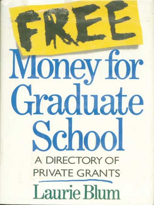Title details for Free Money for Graduate School by Laurie Blum - Wait list